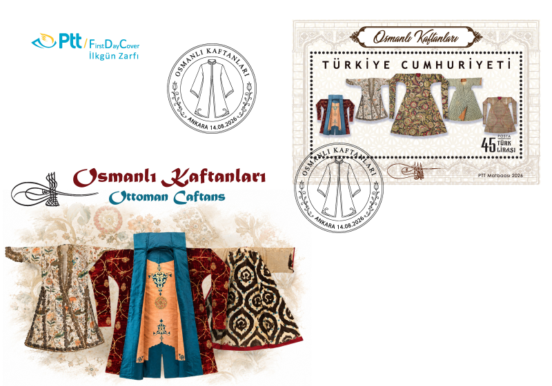 PTT’DEN “OSMANLI KAFTANLARI” KONULU ANMA PULU  VE İLKGÜN ZARFI
